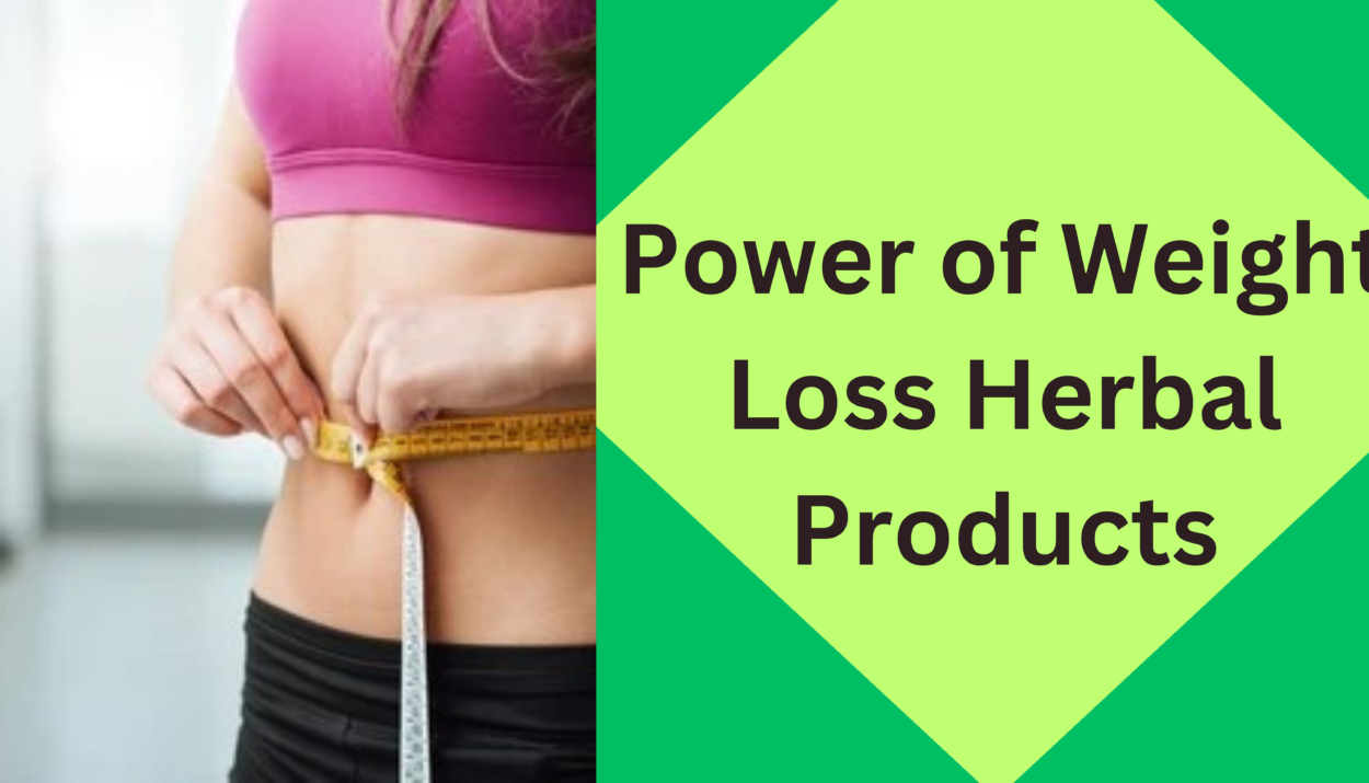 Weight Loss Herbal Products